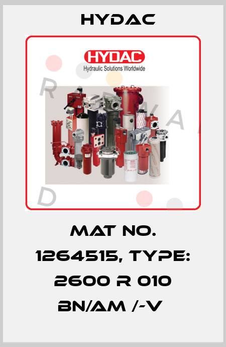 Mat No. 1264515, Type: 2600 R 010 BN/AM /-V  Hydac