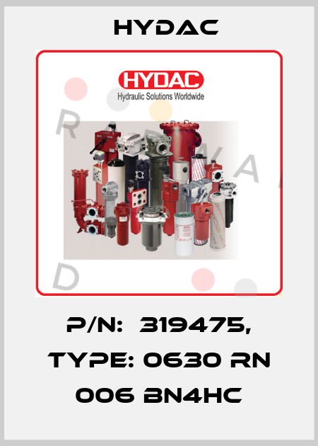 P/N:  319475, Type: 0630 RN 006 BN4HC Hydac