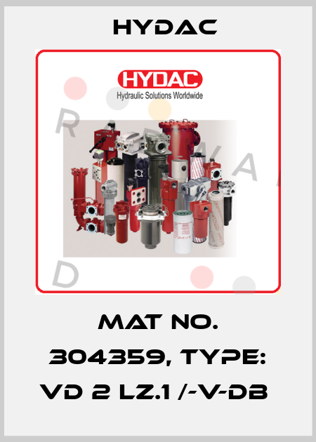 Mat No. 304359, Type: VD 2 LZ.1 /-V-DB  Hydac