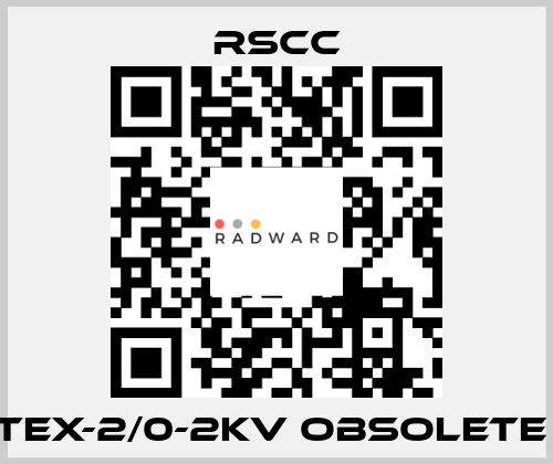 TEX-2/0-2KV obsolete  RSCC