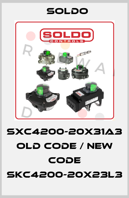 SXC4200-20X31A3 old code / new code SKC4200-20X23L3 Soldo