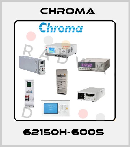 62150H-600S  Chroma