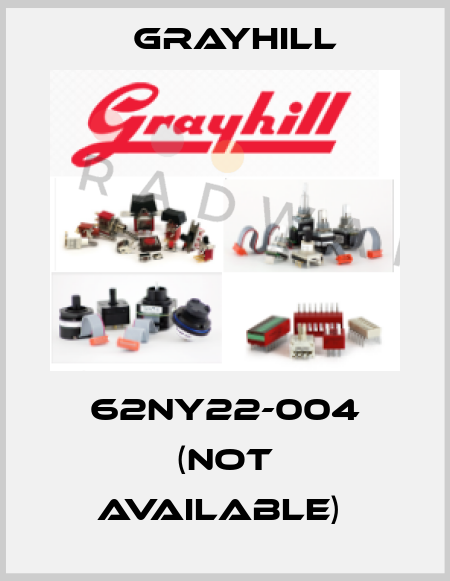 62NY22-004 (Not available)  Grayhill