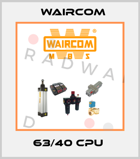 63/40 CPU  Waircom
