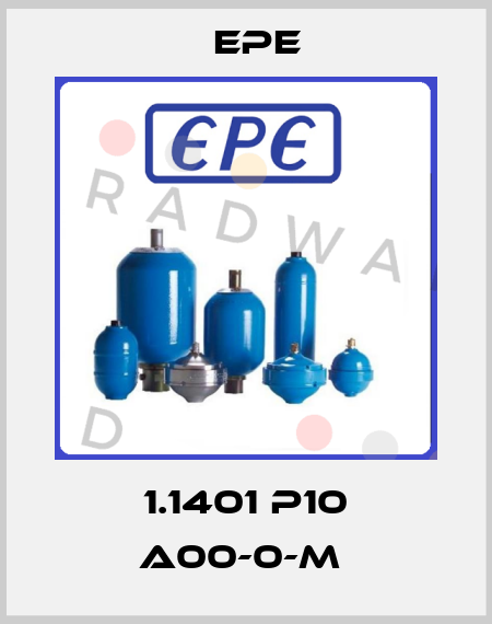 1.1401 P10 A00-0-M  Epe