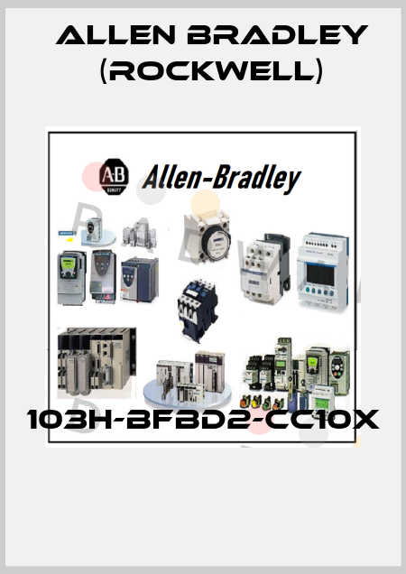 103H-BFBD2-CC10X  Allen Bradley (Rockwell)