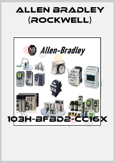 103H-BFBD2-CC16X  Allen Bradley (Rockwell)