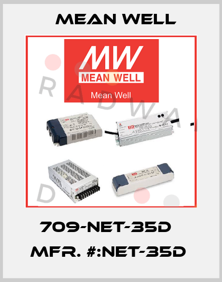 709-NET-35D   MFR. #:NET-35D  Mean Well
