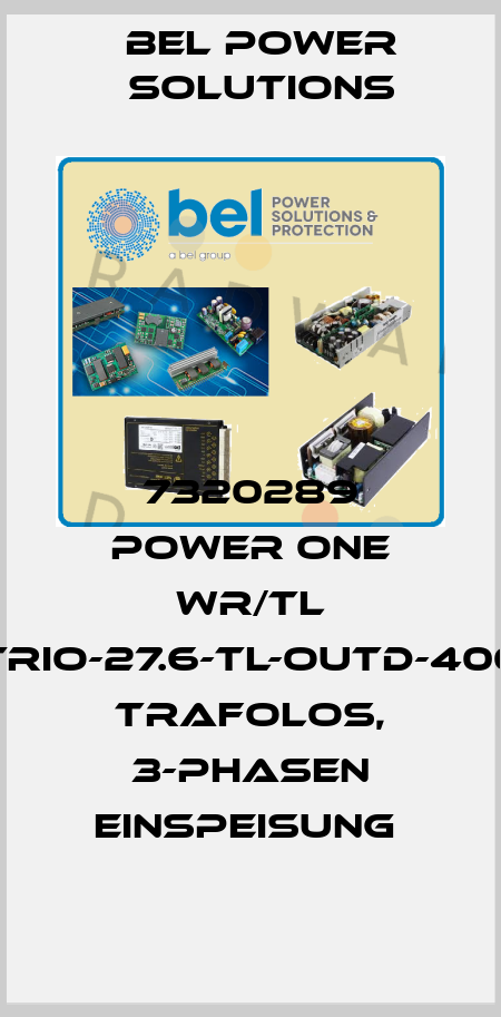 7320289 POWER ONE WR/TL TRIO-27.6-TL-OUTD-400 TRAFOLOS, 3-PHASEN EINSPEISUNG  Bel Power Solutions