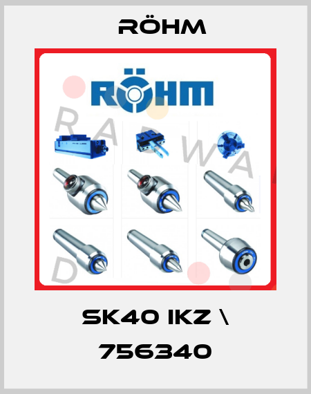 SK40 IKZ \ 756340 Röhm