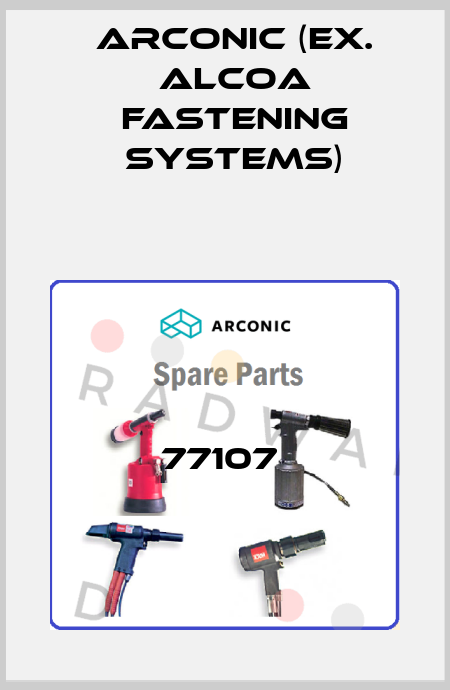 77107  Arconic (ex. Alcoa Fastening Systems)