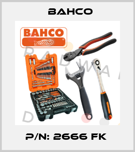 P/N: 2666 FK  Bahco