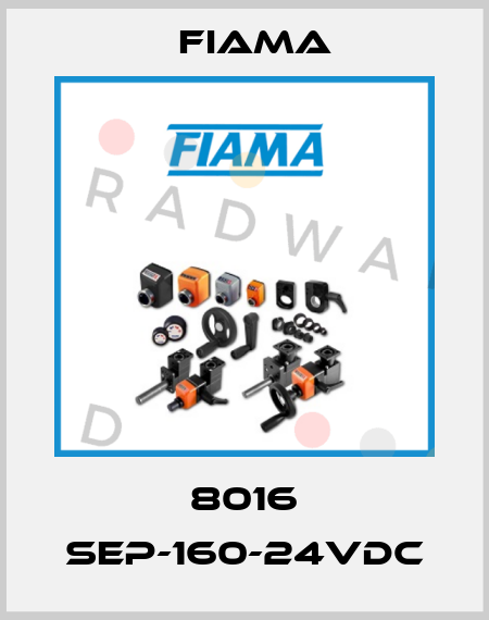 8016 SEP-160-24VDC Fiama