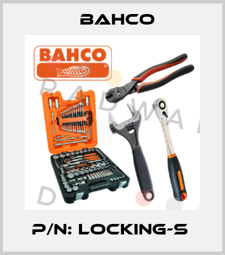 P/N: LOCKING-S  Bahco
