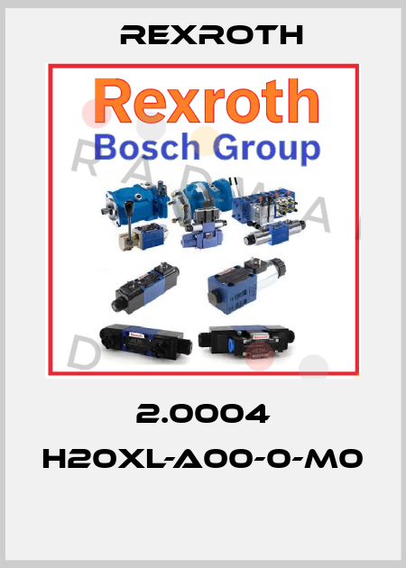 2.0004 H20XL-A00-0-M0  Rexroth