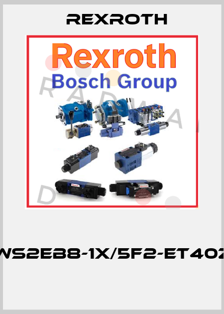  4WS2EB8-1X/5F2-ET40Z8  Rexroth