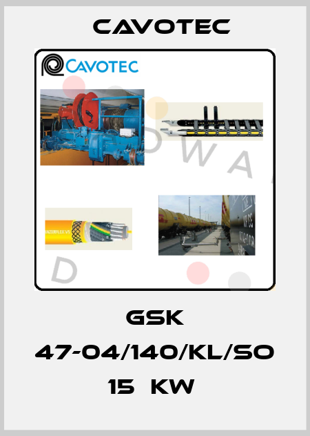 GSK 47-04/140/KL/So  15  Kw  Cavotec