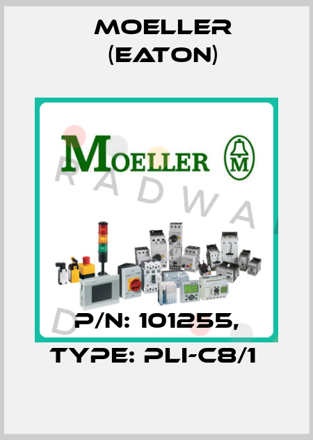 P/N: 101255, Type: PLI-C8/1  Moeller (Eaton)
