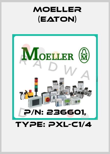 P/N: 236601, Type: PXL-C1/4  Moeller (Eaton)