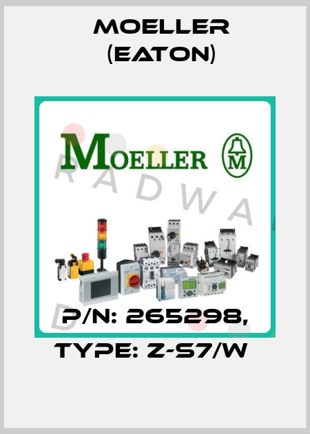 P/N: 265298, Type: Z-S7/W  Moeller (Eaton)