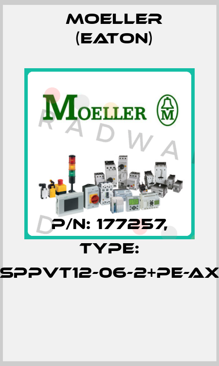 P/N: 177257, Type: SPPVT12-06-2+PE-AX  Moeller (Eaton)