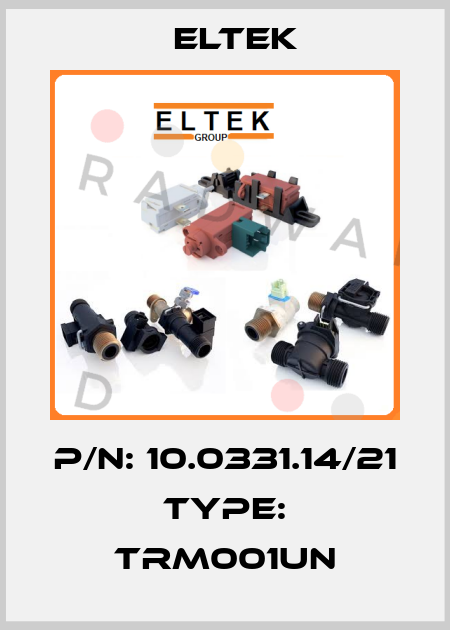 P/N: 10.0331.14/21 Type: TRM001UN Eltek