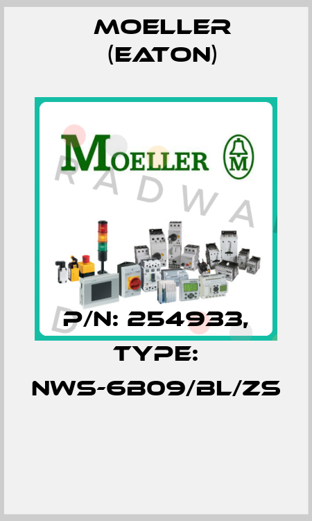 P/N: 254933, Type: NWS-6B09/BL/ZS  Moeller (Eaton)