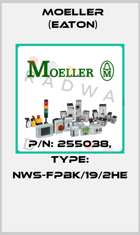 P/N: 255038, Type: NWS-FPBK/19/2HE  Moeller (Eaton)