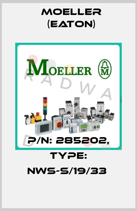 P/N: 285202, Type: NWS-S/19/33  Moeller (Eaton)