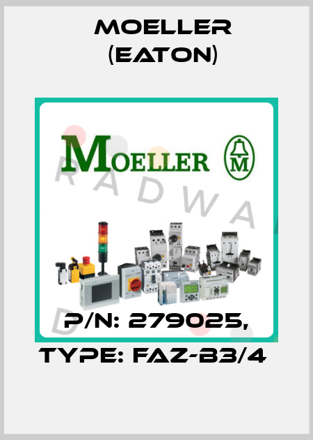 P/N: 279025, Type: FAZ-B3/4  Moeller (Eaton)