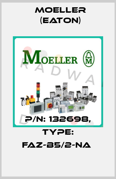 P/N: 132698, Type: FAZ-B5/2-NA  Moeller (Eaton)