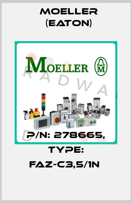 P/N: 278665, Type: FAZ-C3,5/1N  Moeller (Eaton)