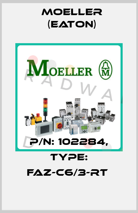 P/N: 102284, Type: FAZ-C6/3-RT  Moeller (Eaton)
