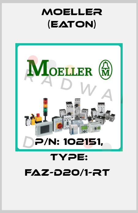 P/N: 102151, Type: FAZ-D20/1-RT  Moeller (Eaton)