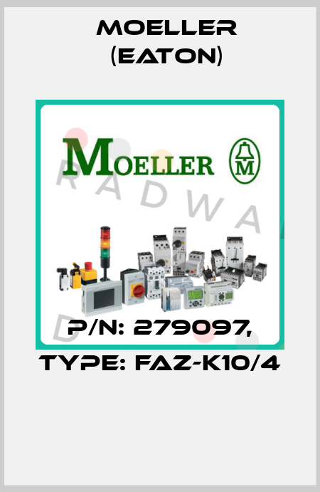 P/N: 279097, Type: FAZ-K10/4  Moeller (Eaton)