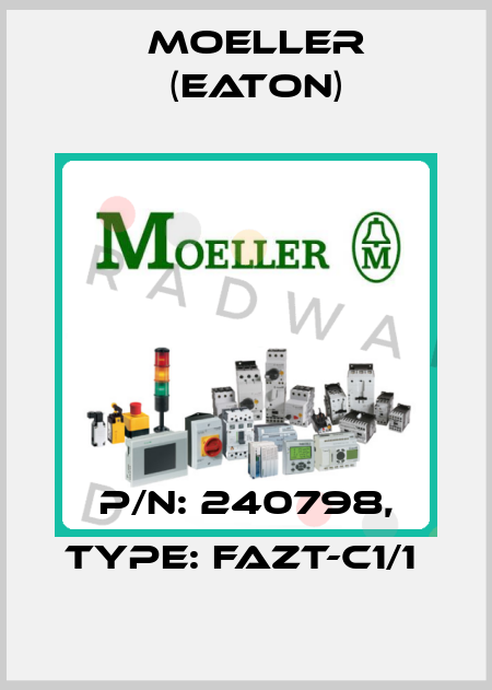 P/N: 240798, Type: FAZT-C1/1  Moeller (Eaton)