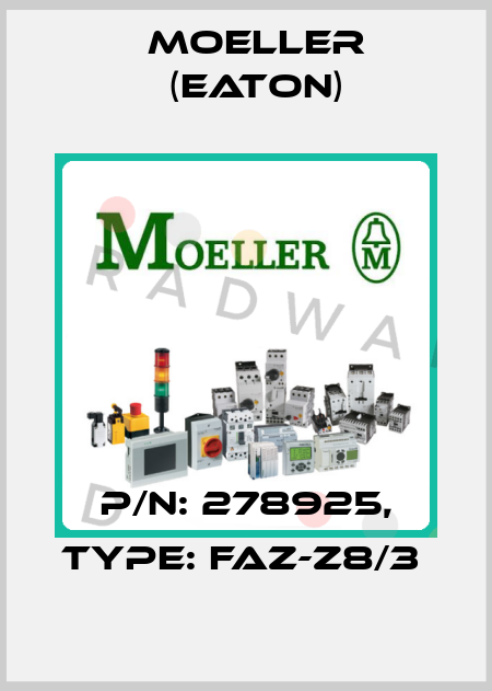 P/N: 278925, Type: FAZ-Z8/3  Moeller (Eaton)
