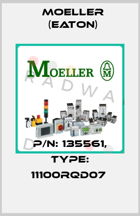 P/N: 135561, Type: 11100RQD07  Moeller (Eaton)