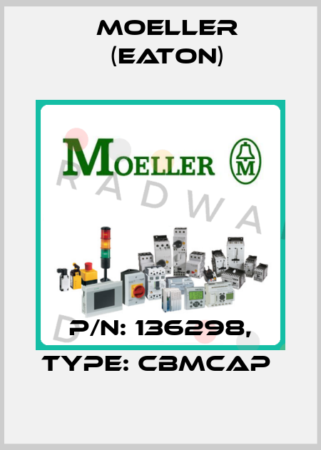 P/N: 136298, Type: CBMCAP  Moeller (Eaton)
