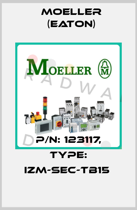 P/N: 123117, Type: IZM-SEC-TB15  Moeller (Eaton)