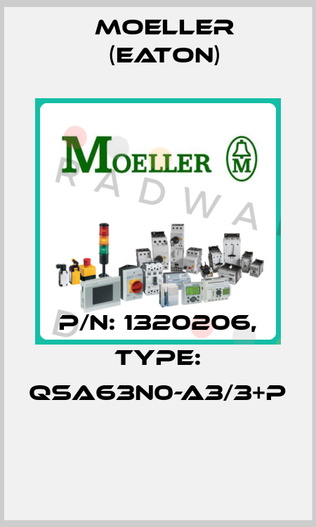 P/N: 1320206, Type: QSA63N0-A3/3+P  Moeller (Eaton)