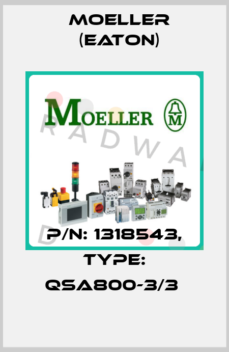 P/N: 1318543, Type: QSA800-3/3  Moeller (Eaton)