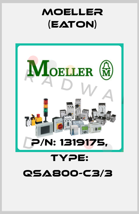 P/N: 1319175, Type: QSA800-C3/3  Moeller (Eaton)
