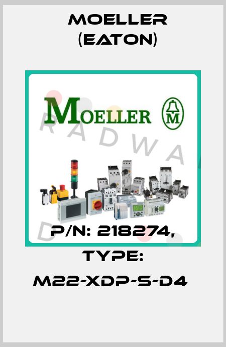 P/N: 218274, Type: M22-XDP-S-D4  Moeller (Eaton)