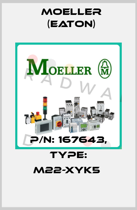 P/N: 167643, Type: M22-XYK5  Moeller (Eaton)