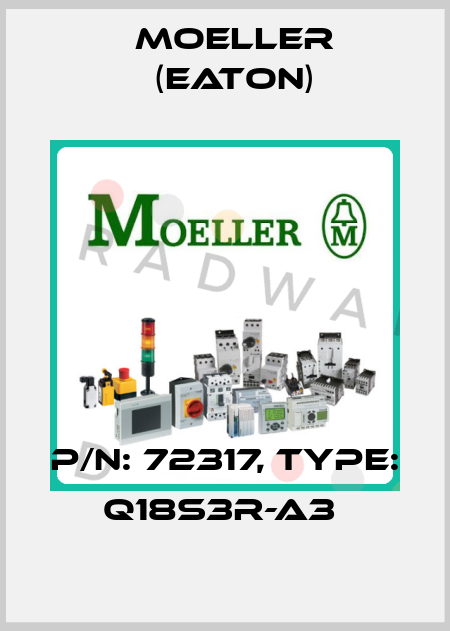 P/N: 72317, Type: Q18S3R-A3  Moeller (Eaton)