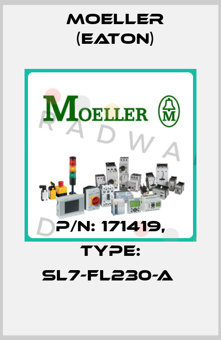 P/N: 171419, Type: SL7-FL230-A  Moeller (Eaton)