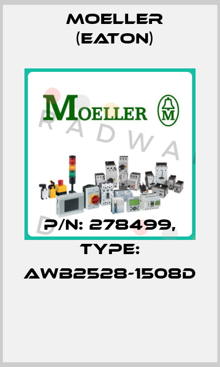 P/N: 278499, Type: AWB2528-1508D  Moeller (Eaton)