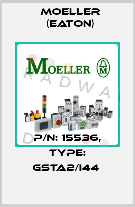 P/N: 15536, Type: GSTA2/I44  Moeller (Eaton)