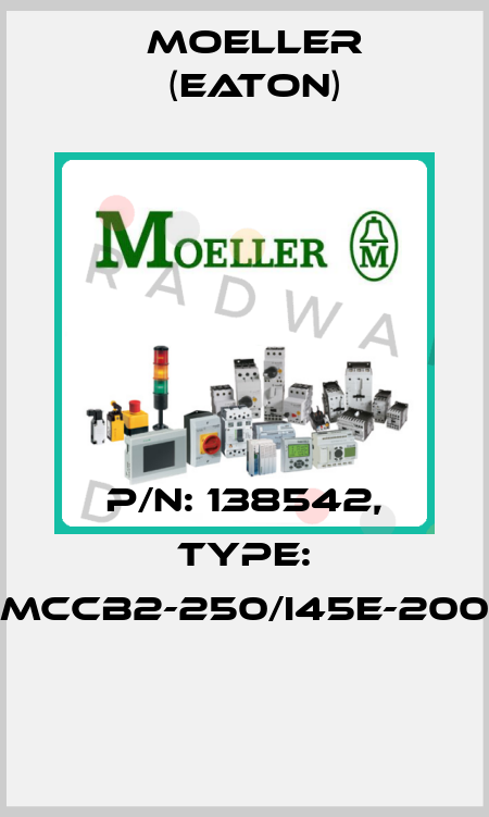 P/N: 138542, Type: MCCB2-250/I45E-200  Moeller (Eaton)